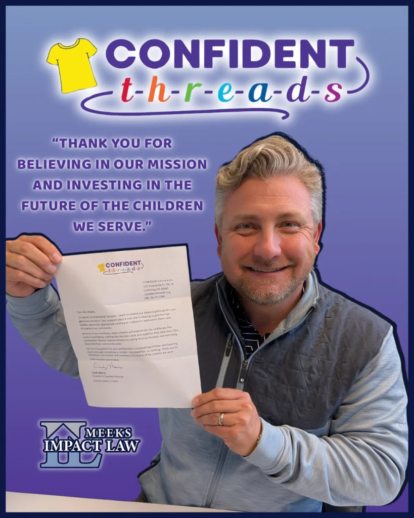A man smiles and holds a letter in front of a “Confident Threads” logo and a quote about supporting children, with a “Meeks Impact Law” logo in the corner.