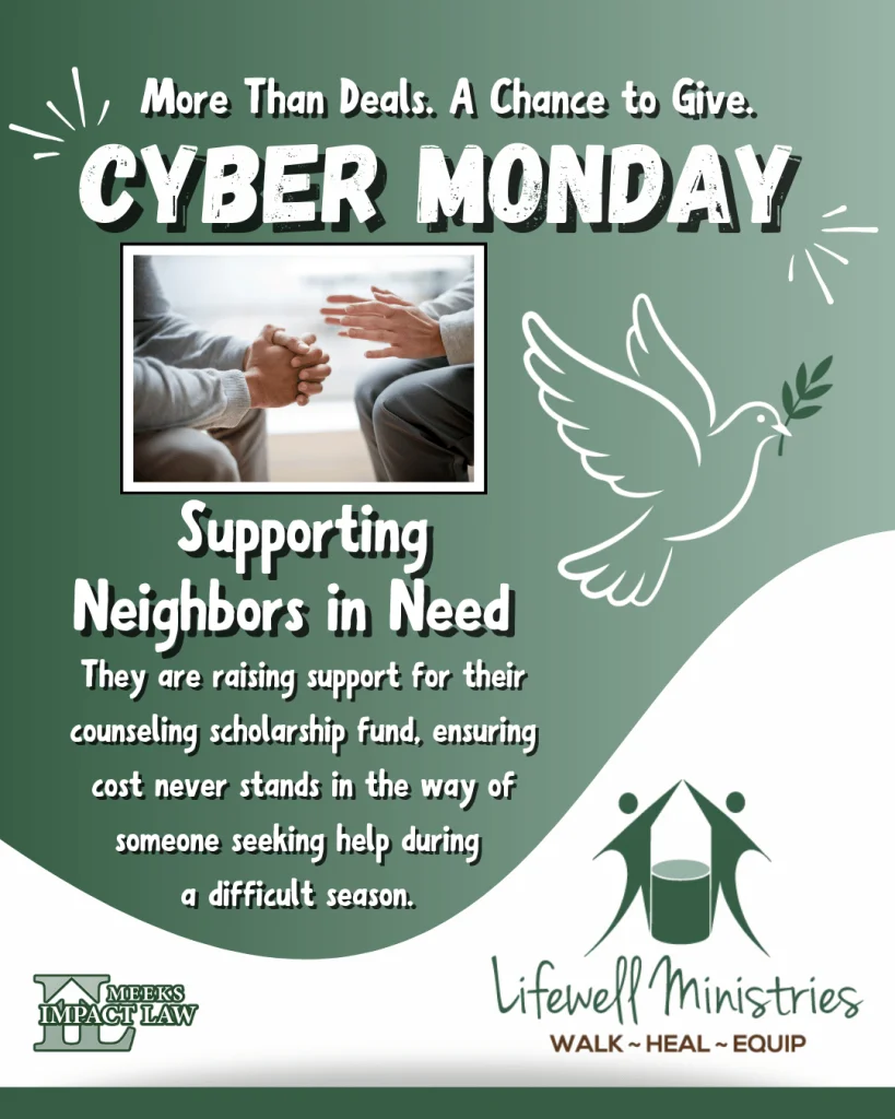 Cyber Monday flyer for Lifewell Ministries, featuring hands, a dove, and info about raising funds for a counseling scholarship for neighbors in need.